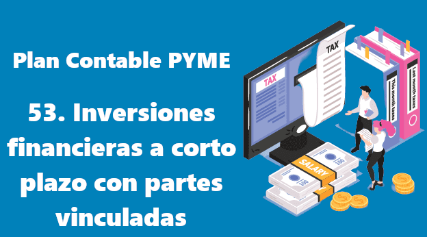 53. Inversiones financieras a corto plazo en partes vinculadas