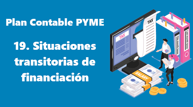 19. Situaciones transitorias de financiación