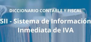 SII - Sistema de Información Inmediata de IVA