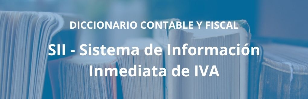 SII - Sistema de Información Inmediata de IVA